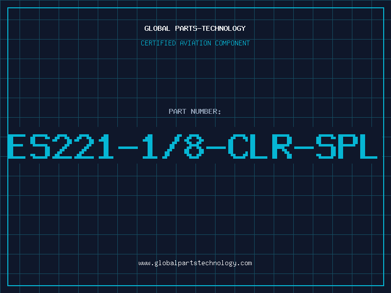 Aviation Part ES221-1/8-CLR-SPL