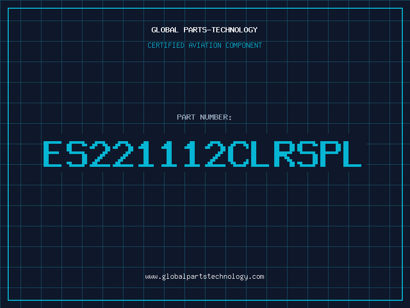 Aviation Part ES221112CLRSPL