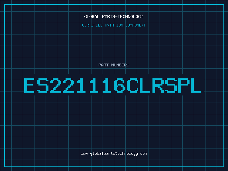 Aviation Part ES221116CLRSPL