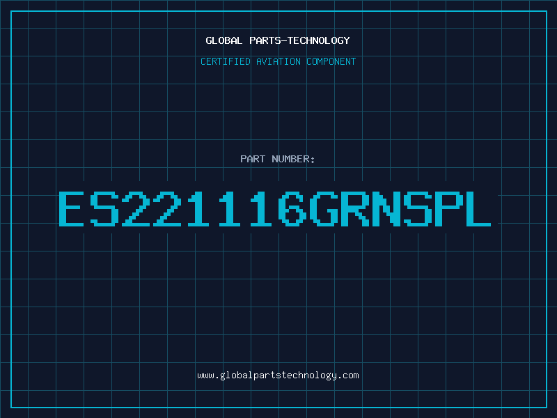 Aviation Part ES221116GRNSPL