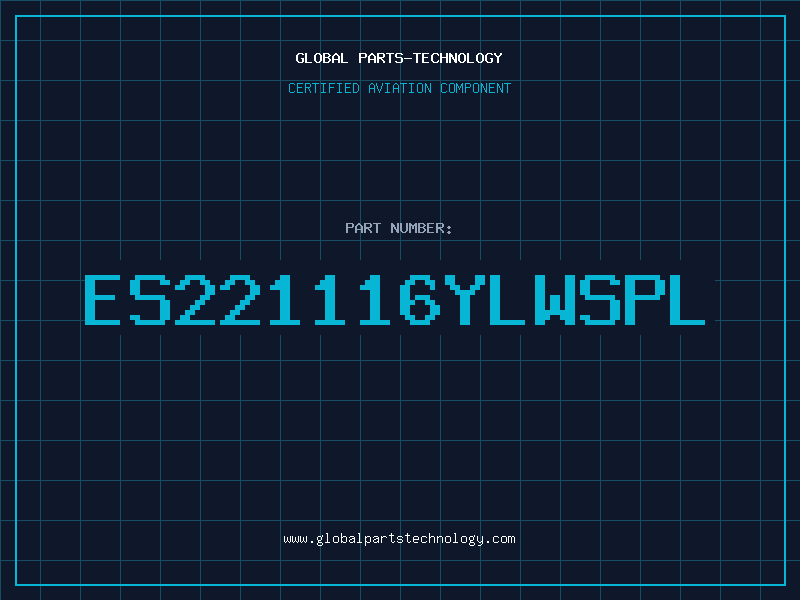 Aviation Part ES221116YLWSPL
