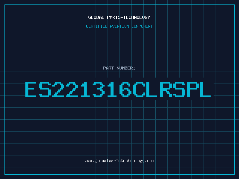 Aviation Part ES221316CLRSPL