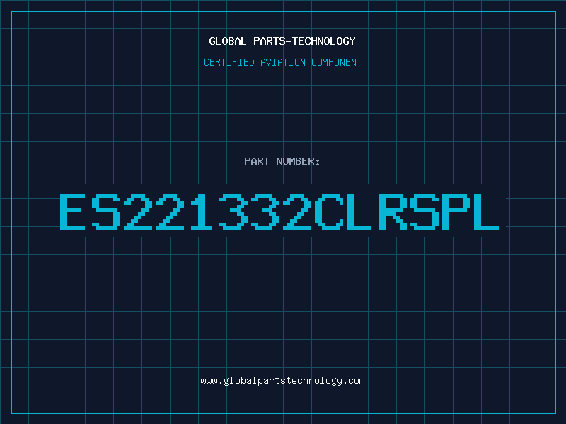 Aviation Part ES221332CLRSPL