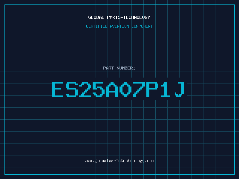 Aviation Part ES25A07P1J