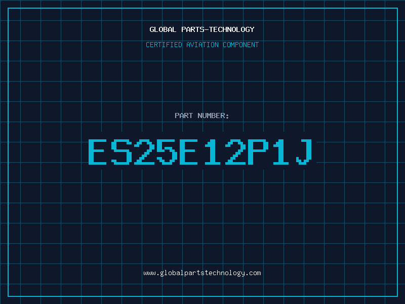 Aviation Part ES25E12P1J