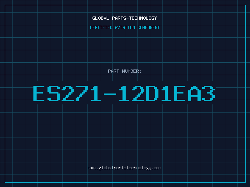 Aviation Part ES271-12D1EA3