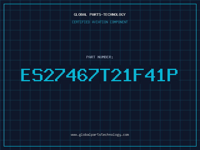 Aviation Part ES27467T21F41P