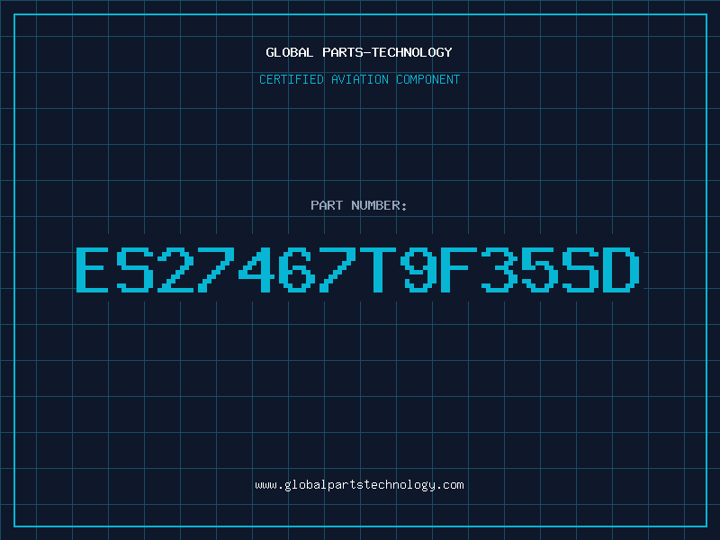 Aviation Part ES27467T9F35SD