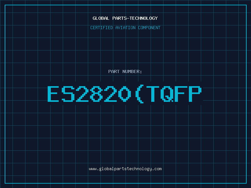 Aviation Part ES2820(TQFP