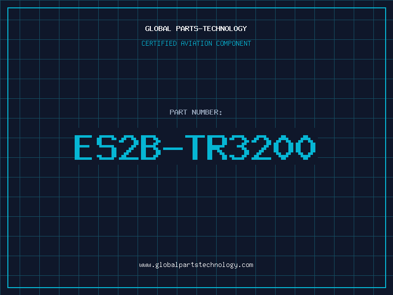 Aviation Part ES2B-TR3200