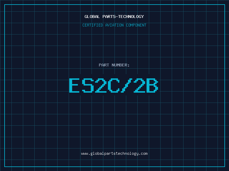 Aviation Part ES2C/2B