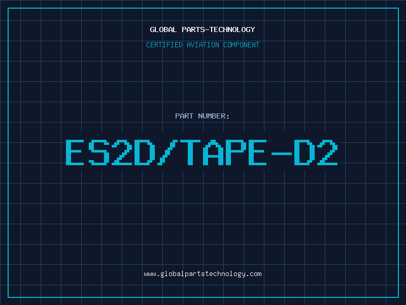 Aviation Part ES2D/TAPE-D2