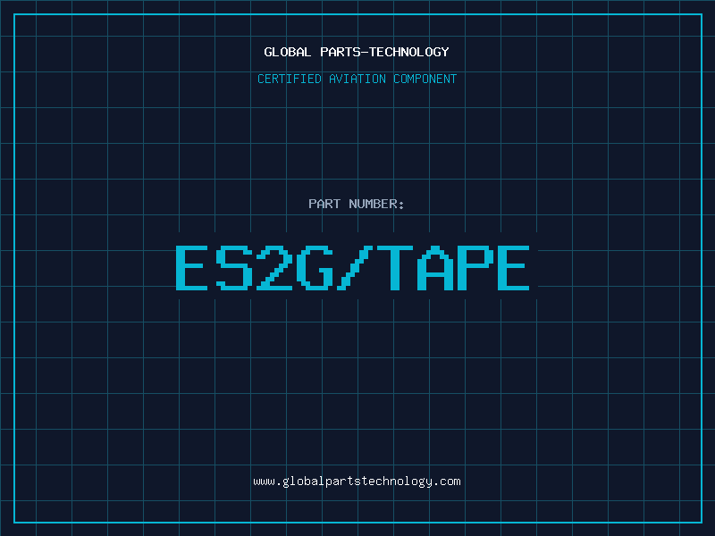 Aviation Part ES2G/TAPE
