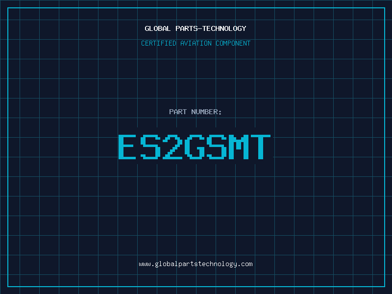 Aviation Part ES2GSMT