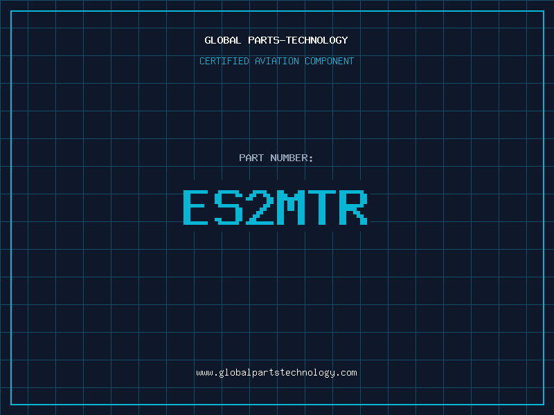 Aviation Part ES2MTR