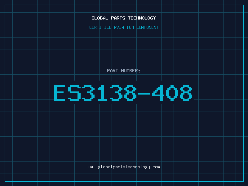 Aviation Part ES3138-408