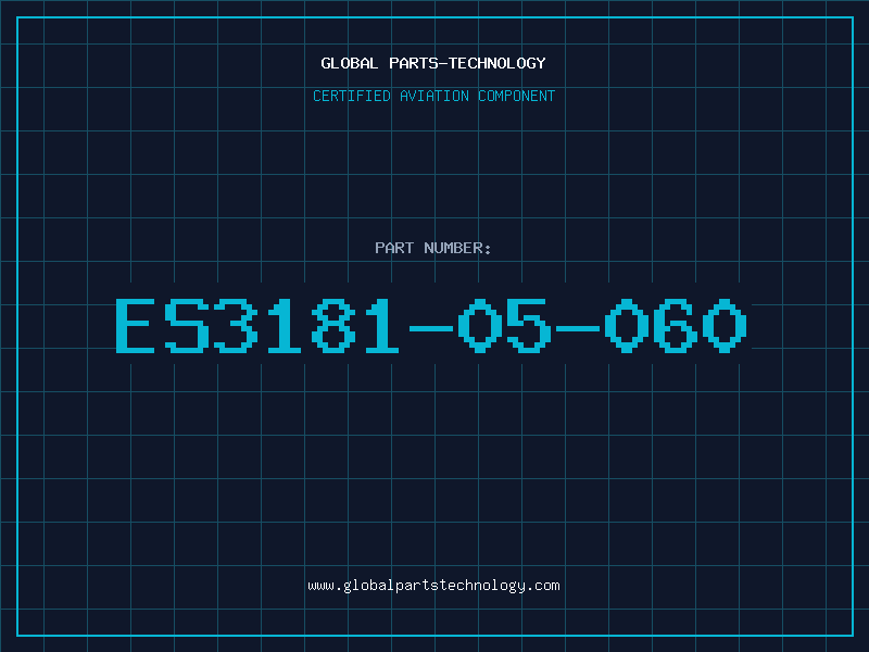 Aviation Part ES3181-05-060
