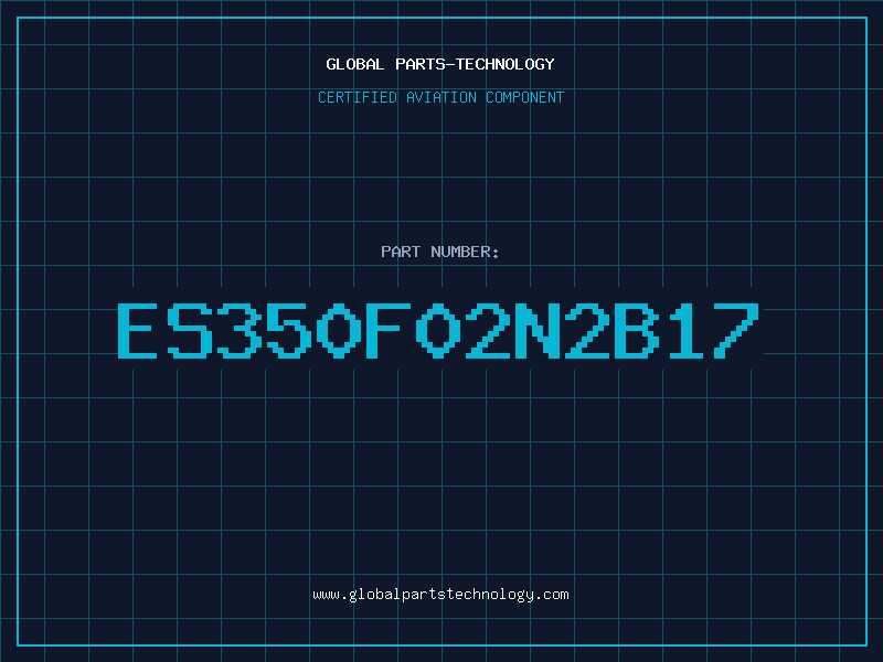 Aviation Part ES350F02N2B17