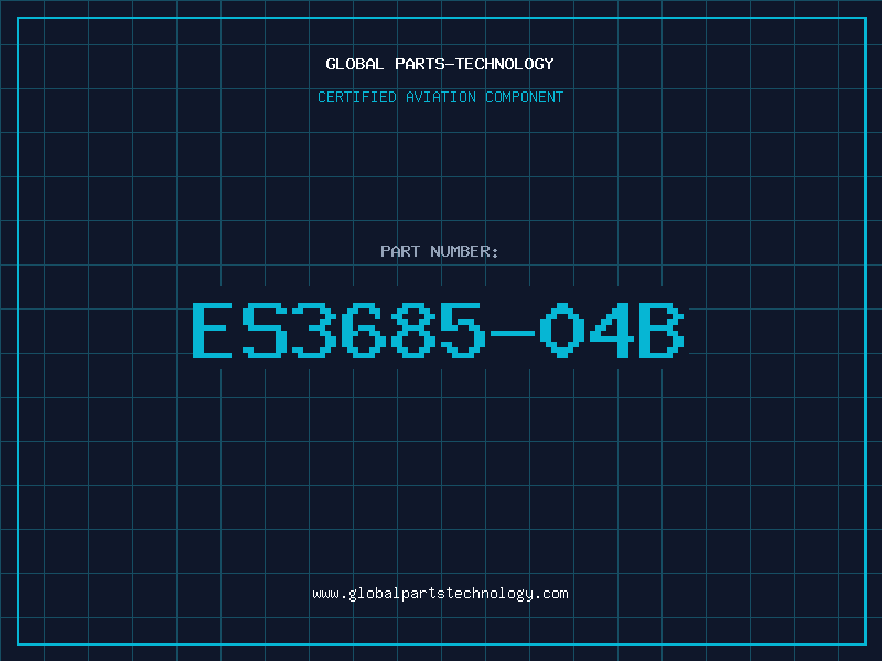Aviation Part ES3685-04B