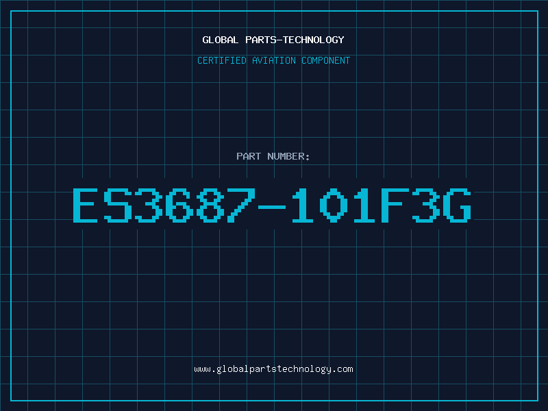 Aviation Part ES3687-101F3G