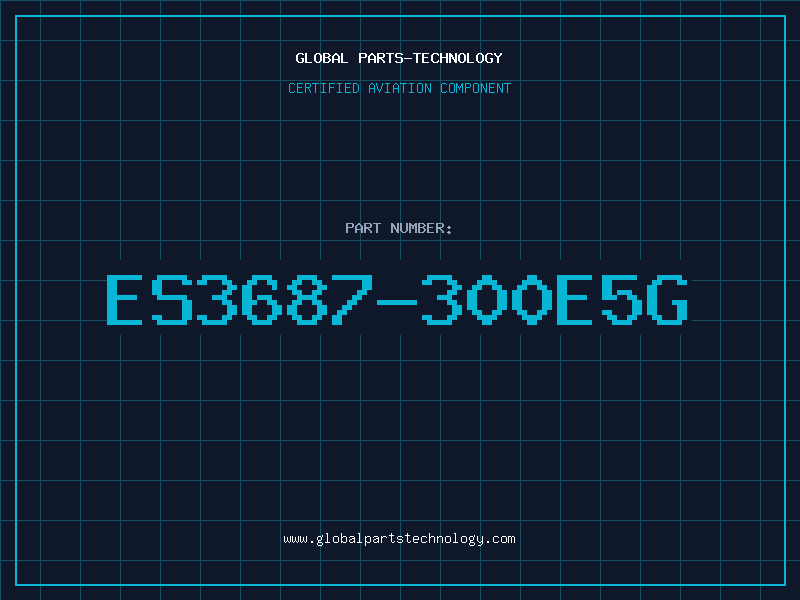 Aviation Part ES3687-300E5G