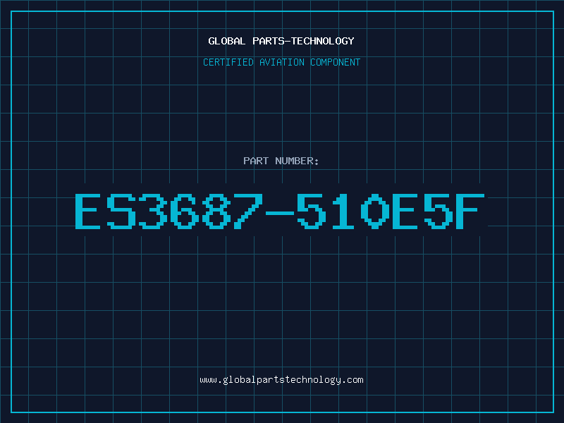 Aviation Part ES3687-510E5F