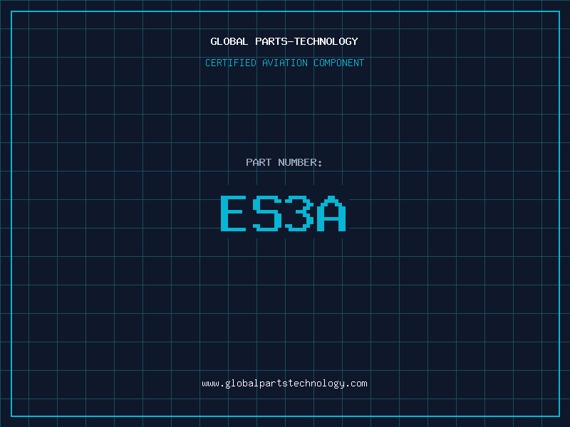 Aviation Part ES3A