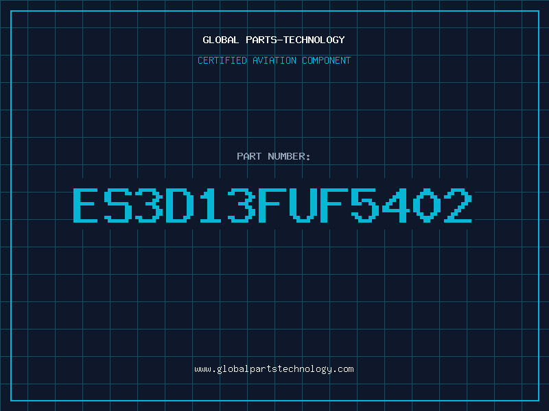 Aviation Part ES3D13FUF5402