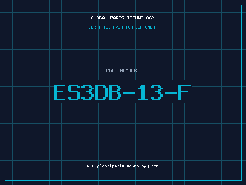 Aviation Part ES3DB-13-F