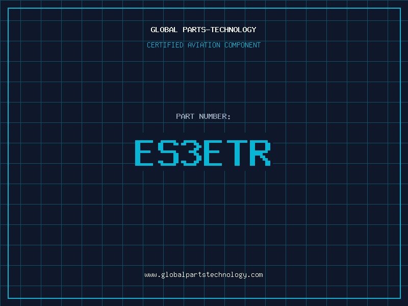 Aviation Part ES3ETR