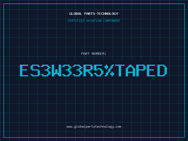 Aviation Part ES3W33R5%TAPED