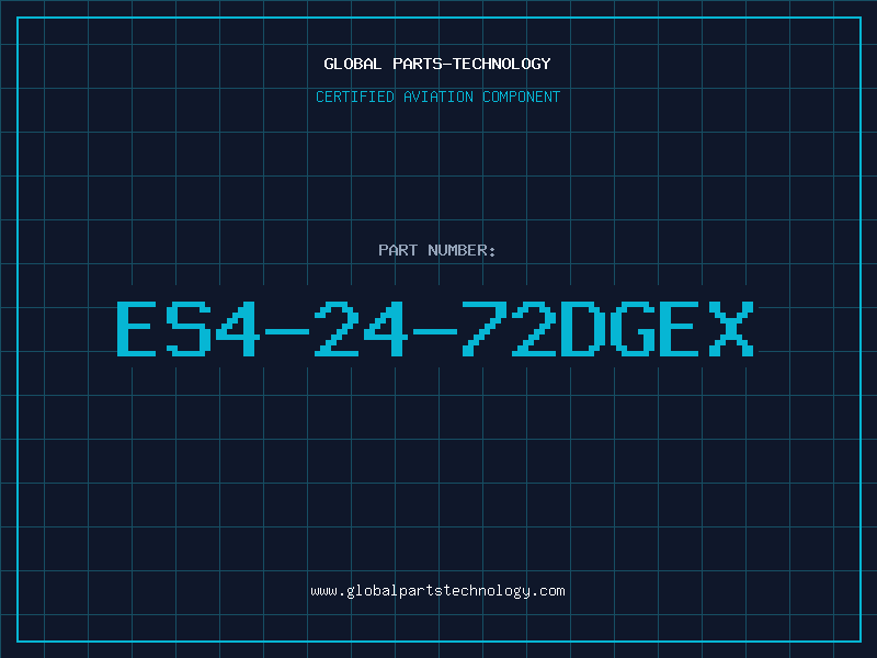Aviation Part ES4-24-72DGEX