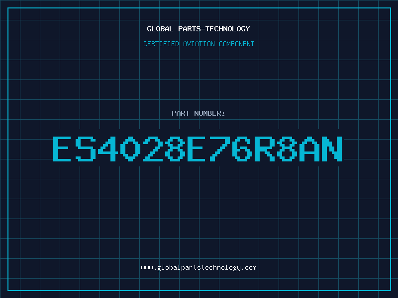 Aviation Part ES4028E76R8AN