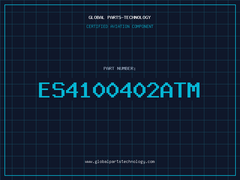Aviation Part ES4100402ATM