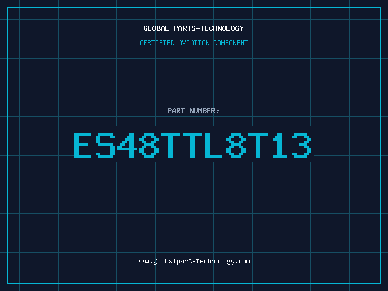 Aviation Part ES48TTL8T13