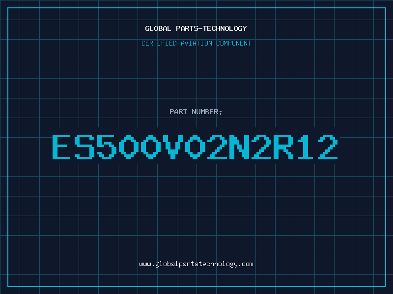 Aviation Part ES500V02N2R12