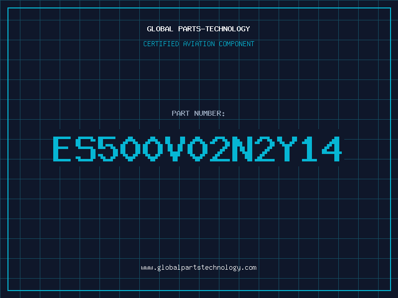 Aviation Part ES500V02N2Y14