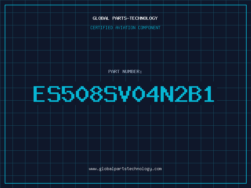 Aviation Part ES508SV04N2B1
