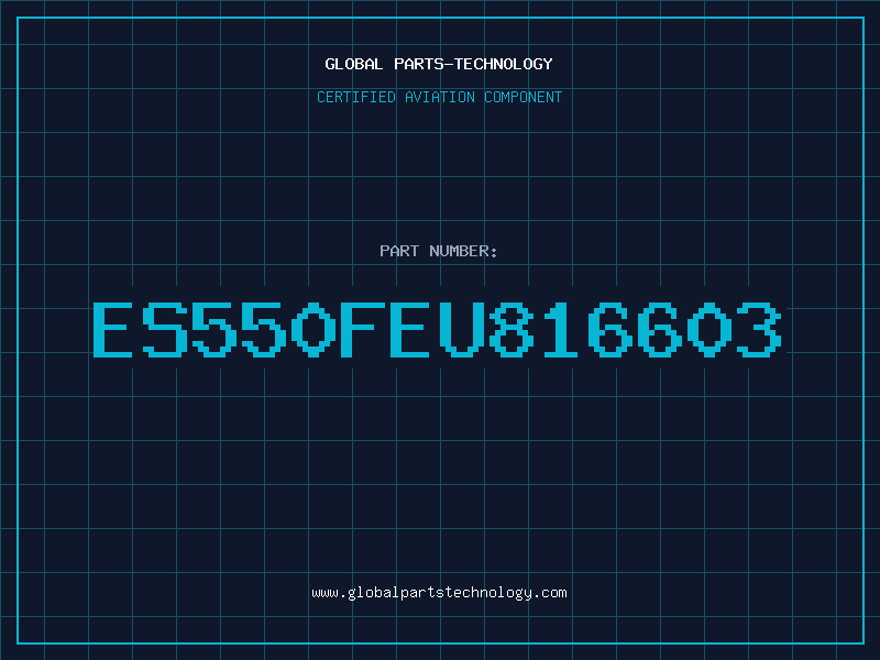 Aviation Part ES550FEU816603
