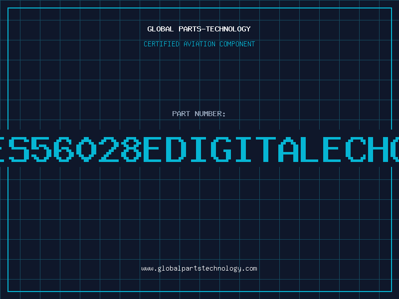 Aviation Part ES56028EDIGITALECHO