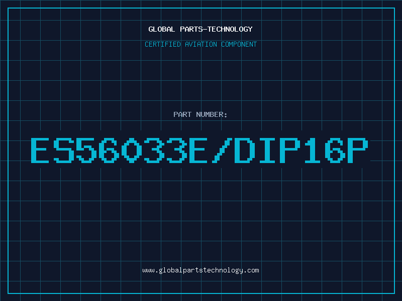 Aviation Part ES56033E/DIP16P