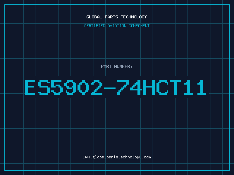Aviation Part ES5902-74HCT11