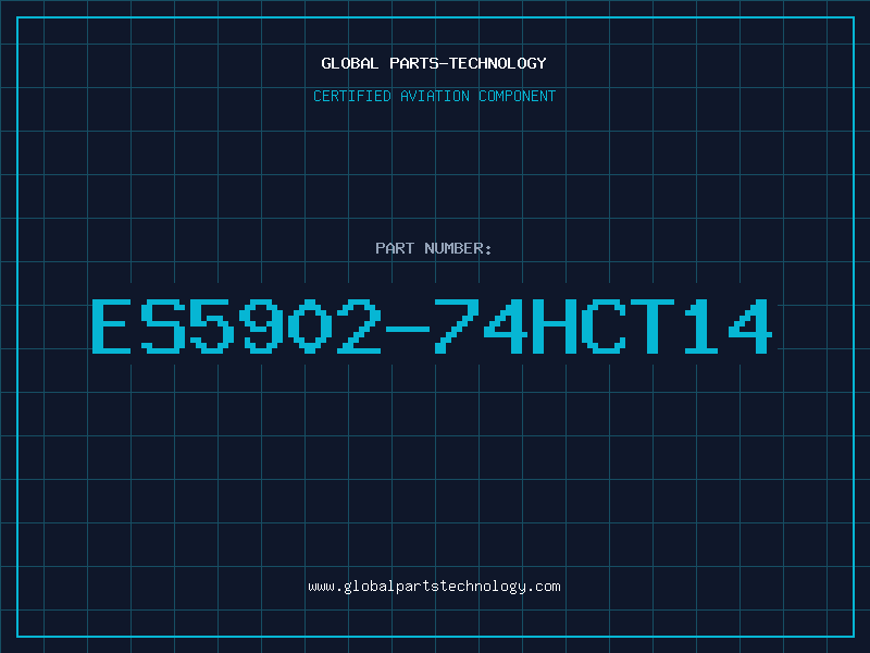 Aviation Part ES5902-74HCT14