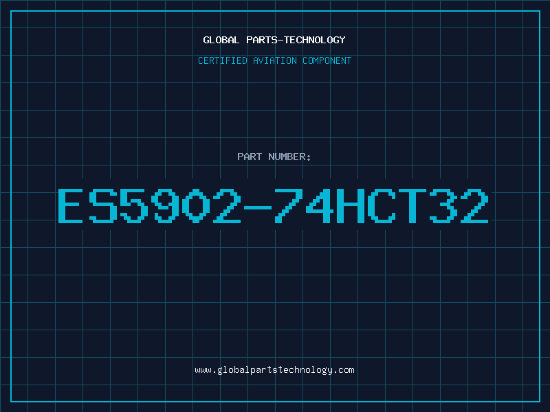 Aviation Part ES5902-74HCT32