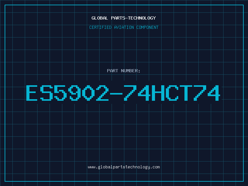 Aviation Part ES5902-74HCT74