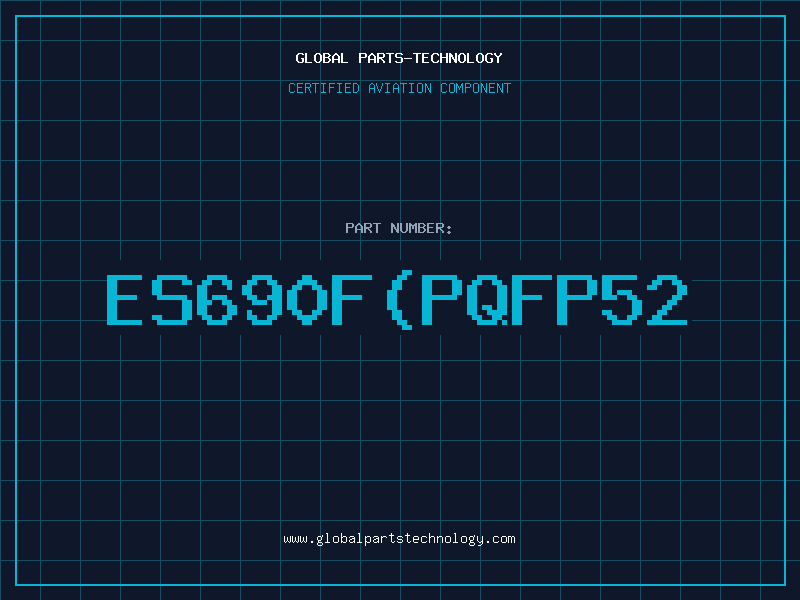 Aviation Part ES690F(PQFP52