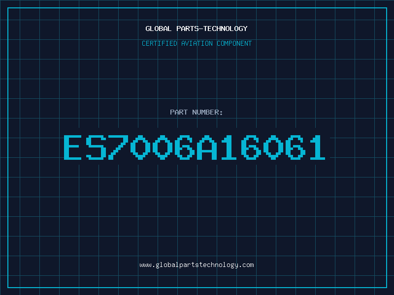 Aviation Part ES7006A16061