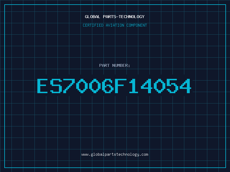 Aviation Part ES7006F14054
