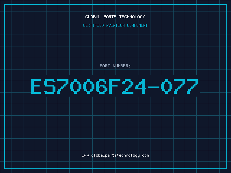 Aviation Part ES7006F24-077