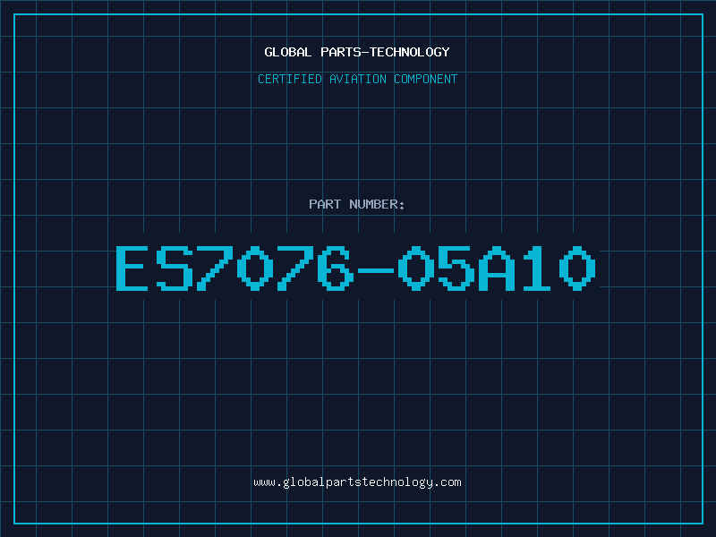 Aviation Part ES7076-05A10